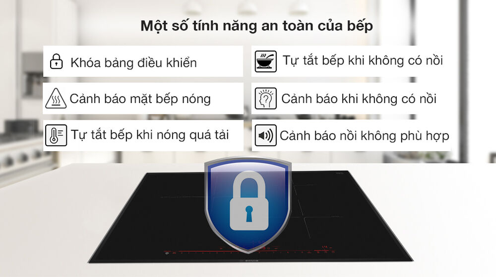 Tính năng an toàn - Bếp từ 3 vùng nấu lắp âm Bosch PID775DC1E tính năng an toàn - bếp từ 3 vùng nấu lắp âm bosch pid775dc1e