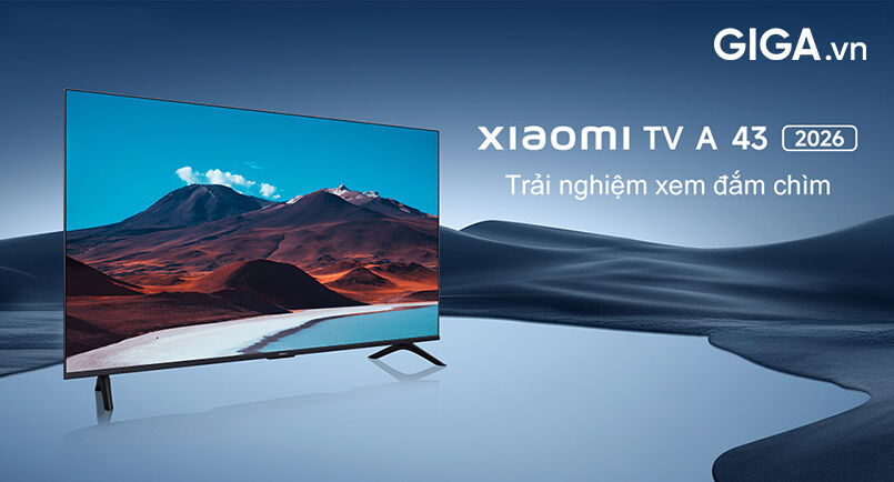 google tivi xiaomi a 4k 43 inch l43mb-ausea 2026 mang đến trải nghiệm hình ảnh và âm thanh sống động như thật.